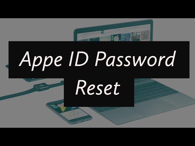 Apple ID or Password Change/Reset(If forgot)